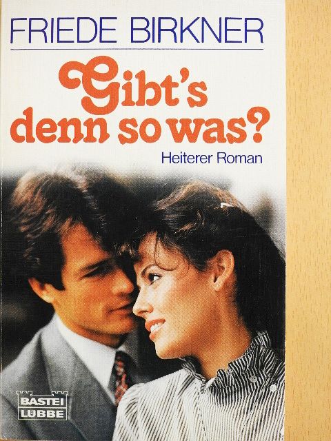 Friede Birkner - Gibt's denn so was? [antikvár]