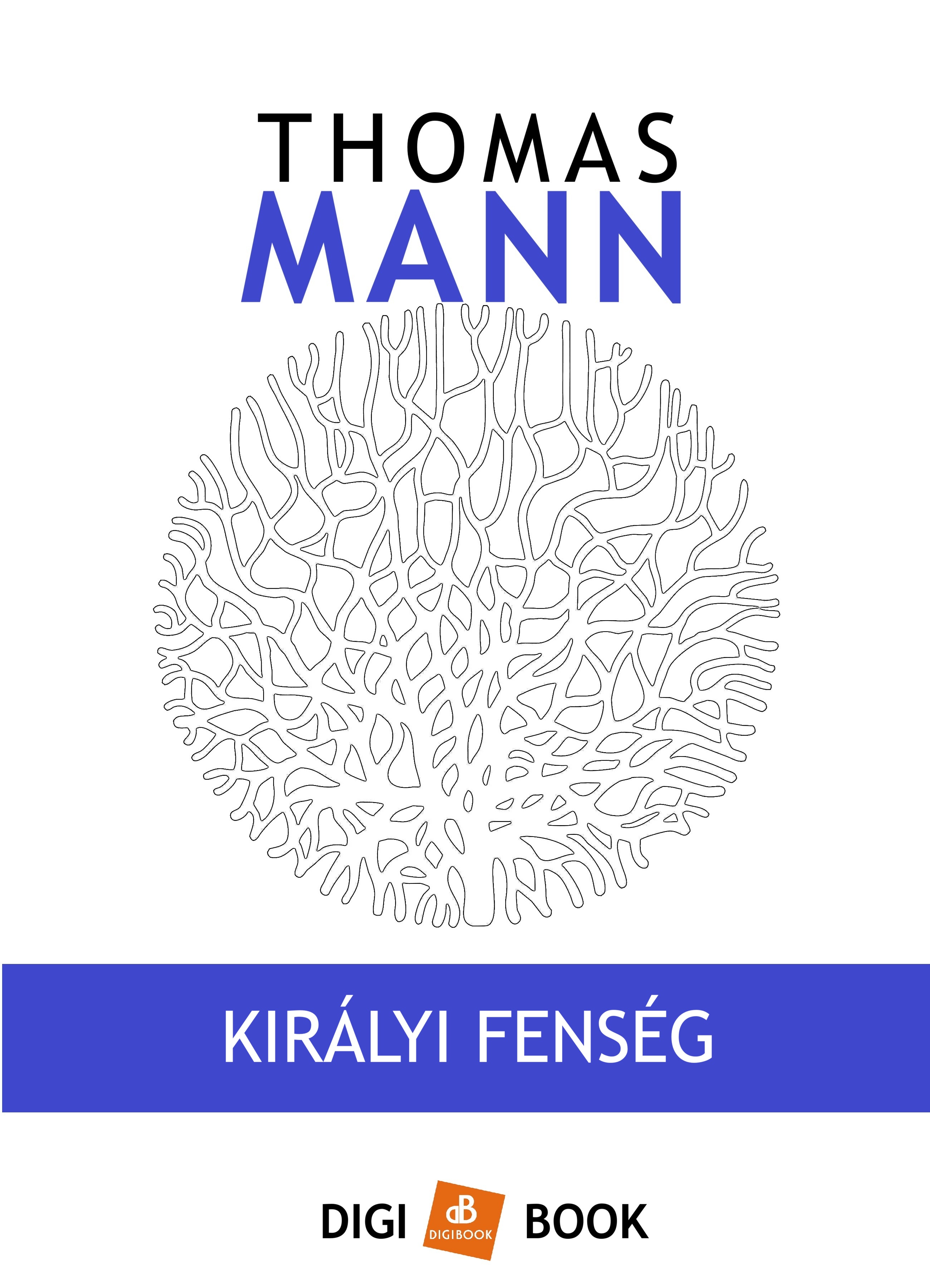 Thomas Mann - Királyi fenség [eKönyv: epub, mobi]