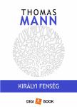 Thomas Mann - Királyi fenség [eKönyv: epub, mobi]