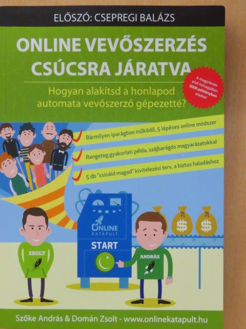 Domán Zsolt - Online vevőszerzés csúcsra járatva [antikvár]
