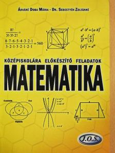 Árváné Doba Mária - Középiskolára előkészítő feladatok - Matematika [antikvár]