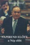 TORGYÁN JÓZSEF - Napirend előtt, a Nép előtt [antikvár]