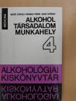 Boór Károly - Alkohol, társadalom, munkahely [antikvár]