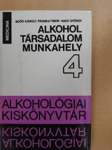 Boór Károly - Alkohol, társadalom, munkahely [antikvár]