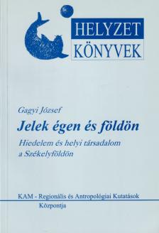 Gagyi József - Jelek égen és földön [antikvár]