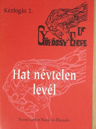 Dr. Gyökössy Endre - Hat névtelen levél [antikvár]