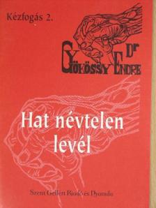 Dr. Gyökössy Endre - Hat névtelen levél [antikvár]