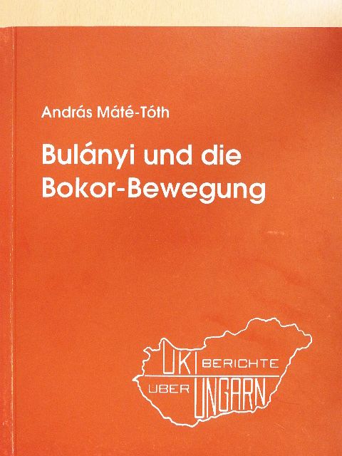 András Máté-Tóth - Bulányi und die Bokor-Bewegung [antikvár]