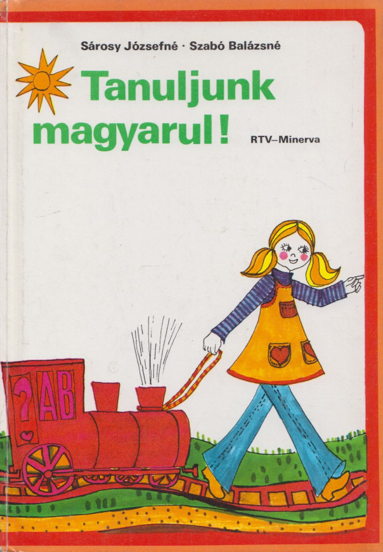 Sárosy Józsefné, Szabó Balázsné - Tanuljunk magyarul! [antikvár]