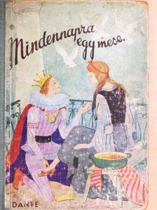 Mindennapra egy mese [antikvár]