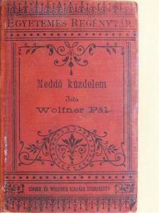 Wolfner Pál - Meddő küzdelem [antikvár]