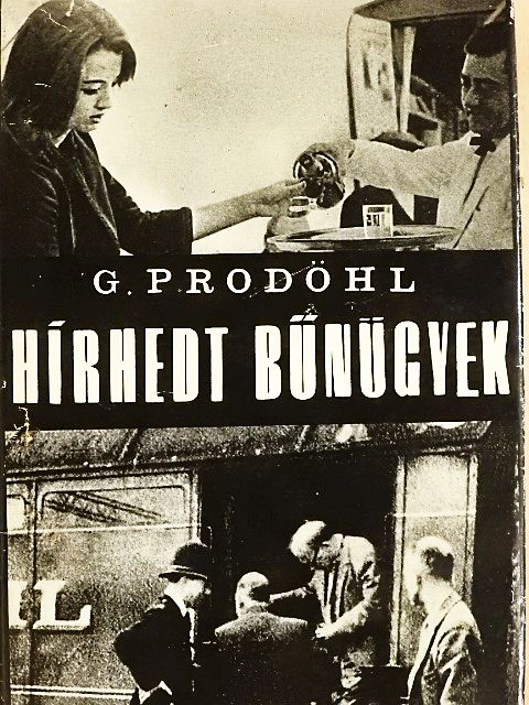 Günter Prodöhl - Hírhedt bűnügyek [antikvár]