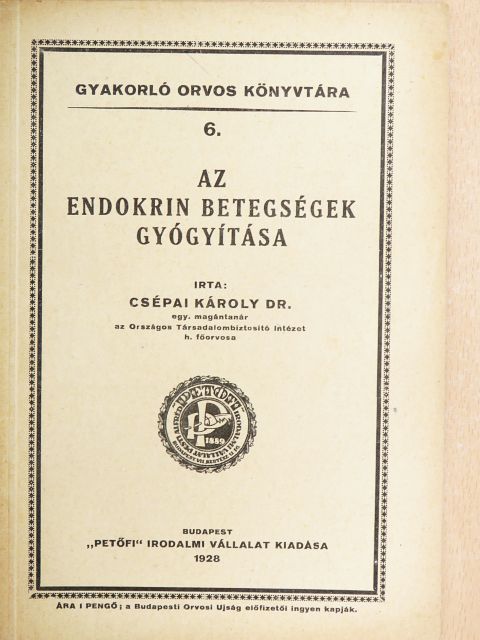 Dr. Csépai Károly - Az endokrin betegségek gyógyítása [antikvár]