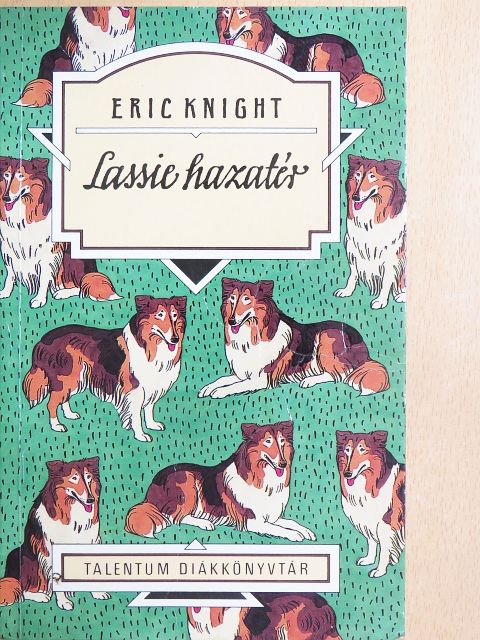 Eric Knight - Lassie hazatér [antikvár]