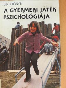D. B. Elkonyin - A gyermeki játék pszichológiája [antikvár]