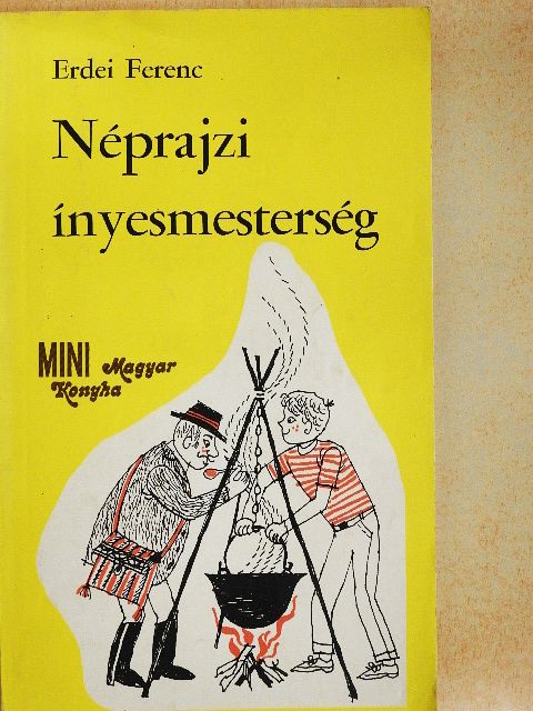 Erdei Ferenc - Néprajzi ínyesmesterség [antikvár]