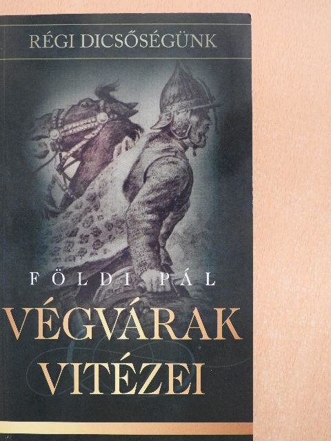 Földi Pál - Végvárak vitézei [antikvár]