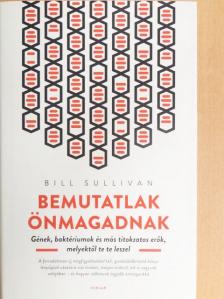 Bill Sullivan - Bemutatlak önmagadnak [antikvár]