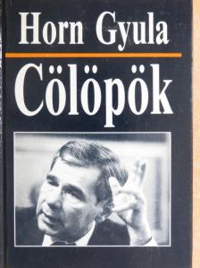Horn Gyula - Cölöpök [antikvár]
