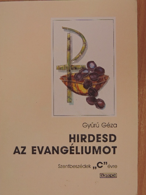 Gyűrű Géza - Hirdesd az evangéliumot [antikvár]
