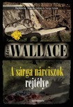 Edgar Wallace - A sárga nárciszok rejtélye [eKönyv: epub, mobi]