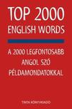 Kiss Zsuzsanna, Szabadkai Bernadett - Top 2000 English WordsA 2000 legfontosabb angol szó példamondatokkal