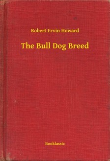 Howard Robert Ervin - The Bull Dog Breed [eKönyv: epub, mobi]