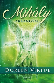 Doreen Virtue - Mihály arkangyal [eKönyv: epub, mobi]