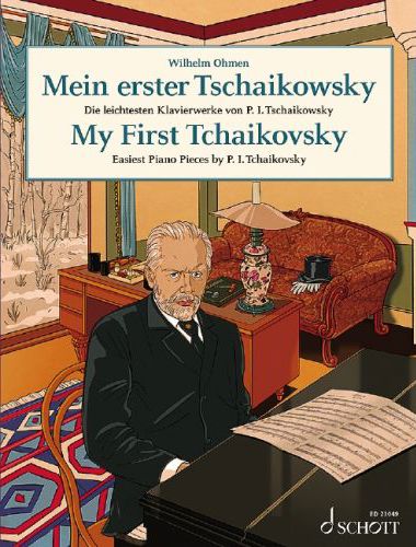 CSAJKOVSZKIJ ( TSCHAIKOWSKY) - MEIN ERSTER TSCHAIKOWSKY (W. OHMEN)