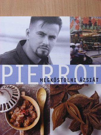Pierrot - Megkóstolni Ázsiát [antikvár]