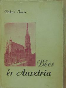 Bokor Imre - Wien-Bécs és Ausztria [antikvár]