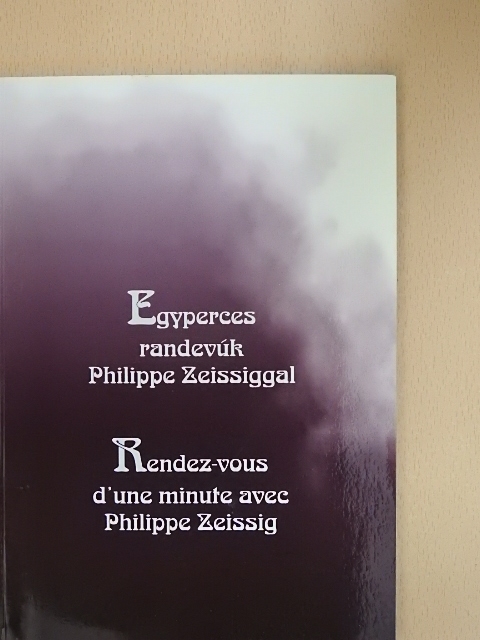 Philippe Zeissig - Egyperces randevúk Philippe Zeissiggal [antikvár]
