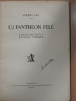 Ligeti Pál - Új Pantheon felé [antikvár]