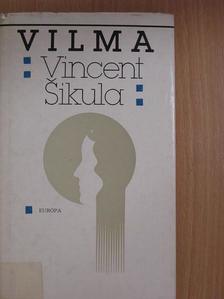 Vincent Sikula - Vilma [antikvár]