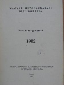 Magyar mezőgazdasági bibliográfia 1982. [antikvár]