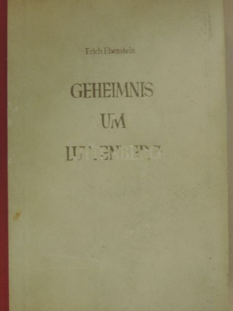 Erich Ebenstein - Das Geheimnis um Luttenberg [antikvár]