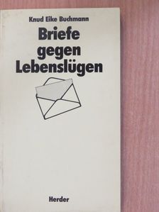 Knud Eike Buchmann - Briefe gegen Lebenslügen [antikvár]
