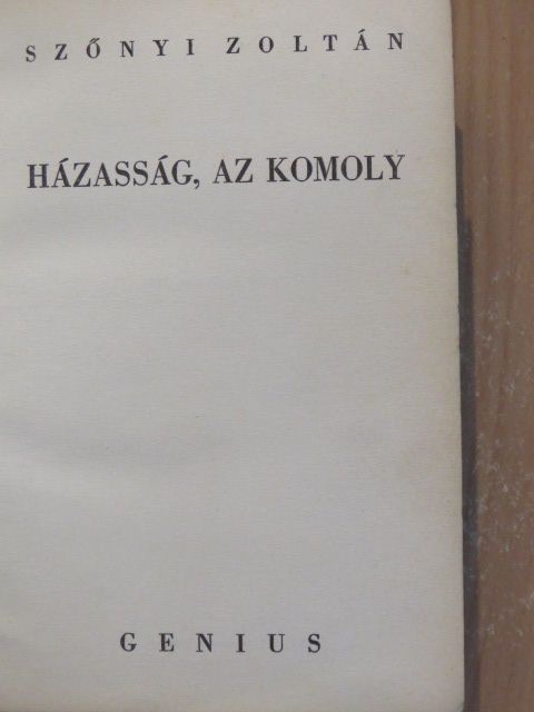 Szőnyi Zoltán - Házasság, az komoly [antikvár]
