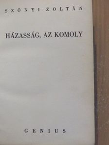 Szőnyi Zoltán - Házasság, az komoly [antikvár]