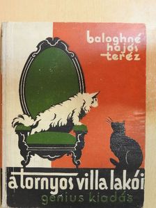 Baloghné Hajós Terézia - A tornyos villa lakói [antikvár]