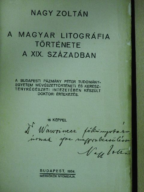 Nagy Zoltán - A magyar litográfia története a XIX. században (dedikált példány) [antikvár]