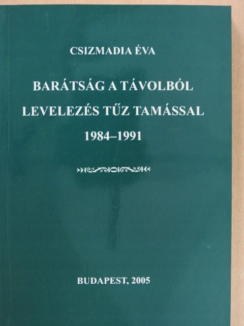 Csizmadia Éva - Barátság a távolból (dedikált példány) [antikvár]