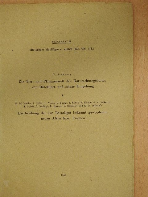 E. Cs. Halászfy - Die Tier- und Pflanzenwelt des Naturschutzgebietes von Bátorliget und seiner Umgebung/Beschreibung der aus Bátorliget bekannt gewordenen neuer Arten bzw. Formen [antikvár]