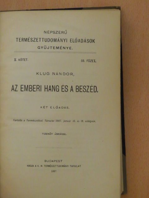 Dr. Hoitsy Pál - Az emberi hang és a beszéd/Hogyan mozgunk?/A vasról és gyártásáról/Az állatok társadalmi viszonyairól/Mikor lesz eső?/A fotografozásról [antikvár]