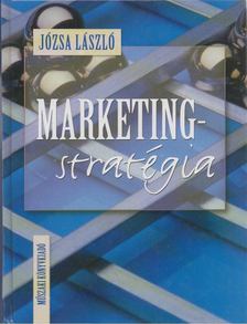 Józsa László - Marketingstratégia [antikvár]