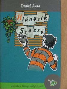 Dániel Anna - Hiányzik Szecső [antikvár]