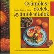 LEXÁNÉ REGÉCZY MÁRTA - Gyümölcsételek, gyümölcsitalok [antikvár]