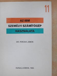 Dr. Fercsik János - Az IBM személyi számítógép használata 11. [antikvár]