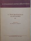 Dr. Fényes István - A traumatológia alapelemei IV. [antikvár]