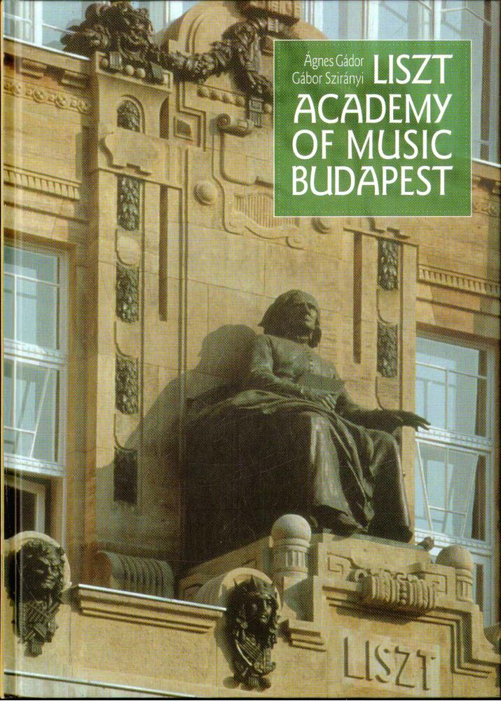GÁDOR ÁGNES, SZIRÁNYI GÁBOR - Liszt Academy of Music Budapest [antikvár]